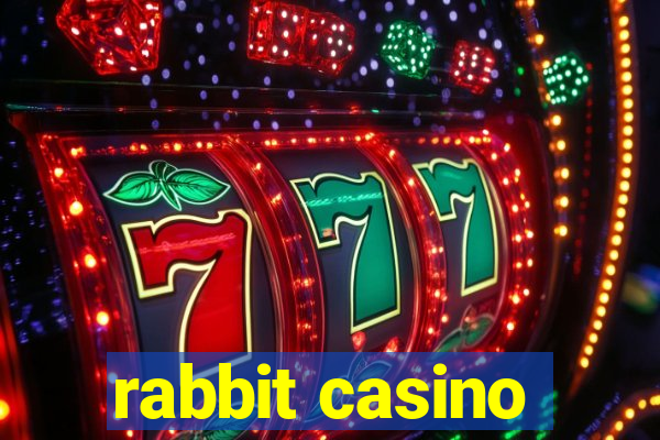 rabbit casino